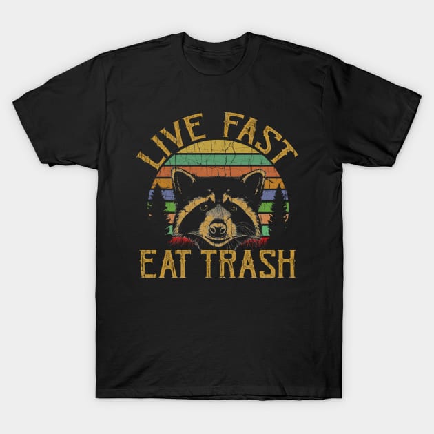 Live Fast Eat Trash Racoon Trash Panda T-Shirt by AllWellia